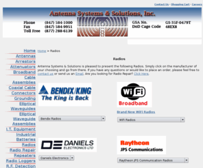 emergencyinteroperability.net: Radios ~ Antenna Systems & Solutions
Antenna Systems offers cellular repeaters, two way radio repeaters, base station radios, land mobile radios, laser radios, and repeaters from Bendix King, Daniels Electronics, Interad, Light Pointe Laser Radios, Raytheon JPS Communications Radios, Patriot Ritron Radios, and RELM radio, and microwave radio solutions.