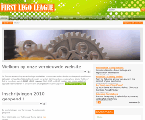 firstlegoleague.be: Home :: FLL België :: First Lego League
First Lego League België (Leuven). FIRST en LEGO hebben een unieke wedstrijd opgezet waar kinderen en jongeren een onvergetelijke ervaring opdoen.