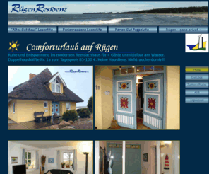 ruegen-comfort.de: Rgenresidenz: Ferienhaus / Ferienwohnung auf Rgen
Komfortable Ferienhuser / Ferienwohnungen auf Rgen / Ostsee fr Ihren Urlaub mieten - Ferienwohnungen von Privat auf Rgen - preis gnstig exklusiv und komfortabel -