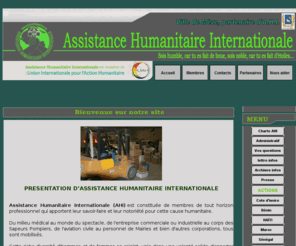 assistancehumanitaire.org: ASSISTANCE HUMANITAIRE INTERNATIONALE
Regroupement de bénévoles volontaires et désireux de venir en aide aux pays émergeants