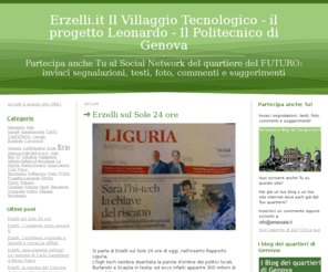 erzelli.biz: Erzelli.it Il Villaggio Tecnologico - il progetto Leonardo - Il Politecnico di Genova
Partecipa anche Tu al Social Network del quartiere del FUTURO: inviaci segnalazioni, testi, foto, commenti e suggerimenti