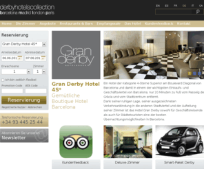 hotelgranderby.com: Hotel Gran Derby in Barcelona Hotel 4* in Barcelona Derby Hotels Collection in Barcelona.
Gran Derby Hotel Barcelona Official Site, 4*S boutique hotel, where everything is designed to combine pleasure with business.  Gran Derby Hotel is the best option for the winter holidays.