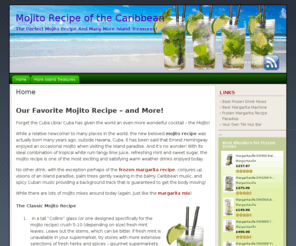 mojitorecipe.info: Mojito Recipe of the Caribbean
A great mojito recipe is the perfect remedy for warm weather thirst! Find one here - and many more island treasures!