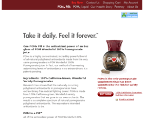 pomxantioxidantsuperpill.com: POM Wonderful Pills - pomegranate extract capsules, potent antioxidant pills
More polyphenol antioxidants than any other pomegranate supplement. The antioxidant power of a glass of POM Wonderful pomegranate juice in a pill.