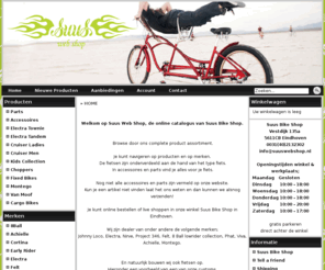 suuswebshop.com: Suus Web Shop
Suus Web Shop uw online beachcruiser speciaalzaak. Wij hebben meer dan 150 modellen rijklaar op voorraad en een groot assortiment accessoires. 