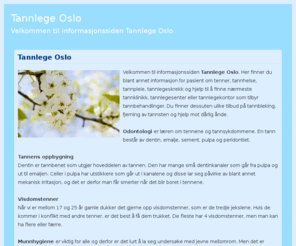 tannlegeoslo.com: Tannlege Oslo
Velkommen til informasjonssiden Tannlege Oslo