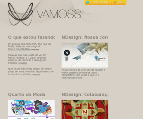 vamoss.com.br: Vamoss - Design Blogfolio
Carlos de Oliveira Junior, Design Gráfico, Marketing, Comunicação, Multimídia, Webdesign, Motion Design, Animação e 3D.