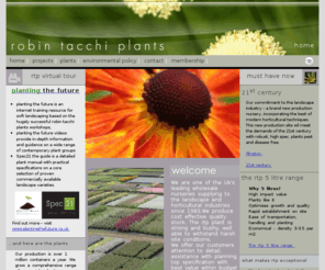 robintacchiplants.com: Robin Tacchi Plants Limited - Wholesale nursery suppliers to the landscapeing industry.
-
home
Experienced UK growers of the highest quality container plants, supplying wholesale nationwide to quality landscape projects.
