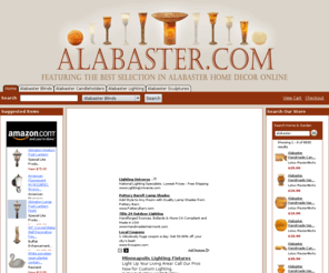 alabaster.com: Alabaster Shop Online - Candleholders, Jars, Sculptures, Lighting, Window Blinds and More
Online Alabaster Shop featuring a large selection of Alabaster candle holders, jars, sculptures, lamps, blinds and other home decor.