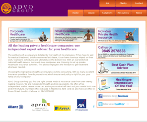 advo-group.net: ADVO Group - Health Insurance Broker - Medical Insurer Comparison - Maidstone, Kent
ADVO Group, an intermediary based in Maidstone, kent, can help you find the right private medical insurance cover from a market comparison of over twenty leading insurers. We are independent health and risk specialists. We offer a free independent market review so we can advise you on what will best suit your needs both now and in the future. We advise for individual, small business and corporate schemes. We offer free access to Clarity, our unique award-winning online system for managing your h