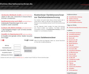 browsershots.info: Darlehensrechner zur Online - Darlehensberechnung
Nutzen Sie unseren kostenlosen Darlehensrechner für Ihre Darlehensberechnung. Direkt Online berechnen