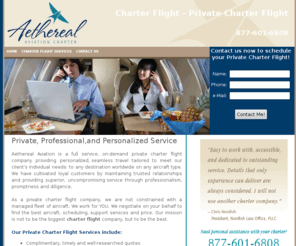 charter-flight.net: Charter Flight - Private Charter Flight - Athereal Aviation
Charter Flight - Private Charter Flight. Aethereal Aviation is your on-demand charter flight company providing a luxurious door-to-door, all-inclusive transportation services.
