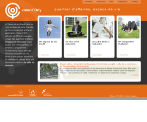 coeurorly.org: Cœur d'Orly - Accueil
Cœur d’Orly est un quartier d’affaires et un espace de vie. Ambitieux programme d’urbanisme, il a pour principe directeur la qualité de vie, alliée à une gestion économe et intelligente. Original et innovant, cet écoquartier donne une dimension inédite à la ville de demain.