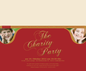 the-charity-party.com: The Charity Party am 27.11.2010
Wir laden Menschen mit Herz ein, durch eine Spende in Verbindung mit dem Besuch unseres exklusiven Events unsere Maßnahme zu unterstützen.