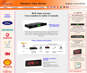 galsys.it: Prodotti di sincronizzazione dell'ora NTP server per la sincronizzazione dell'ora nei computer
Galleon è un fornitore di NTP server e orologi digitali. Siamo professionisti nella sincronizzazione dell'ora e distribuiamo prodotti affidabili in tutto il mondo.