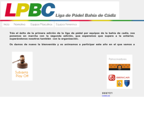 ligadepadelbahiadecadiz.es: Liga de Pádel Bahía de Cádiz
Liga de pádel por equipos de la Bahía de Cádiz