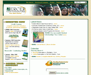 mccc.edu: Mercer County Community College - www.mccc.edu Home Page
Mercer County Community College, located in West Windsor, New Jersey, is a two year community college offering a variety of credit and noncredit courses, Associcate degrees, Certificate programs, as well as, a numerous award-winning community activities.