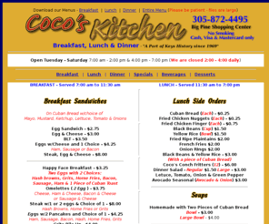 cocoskitchen.com: Coco's Kitchen - Big Pine Shopping Center, FL
Coco's Kitchen has some of the best food and prices in the Florida Keys. Stop in to Big Pine Shopping center for the best Shrimp in the Keys. Serving Breakfast, Lunch and Dinner. Closed Sundays & Mondays.