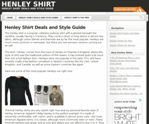 henleyshirt.org: Henley Shirt
The Henley shirt is a popular collarless pullover shirt with a placket beneath the neckline, usually having 2-5 buttons. They come in short or long sleeve in