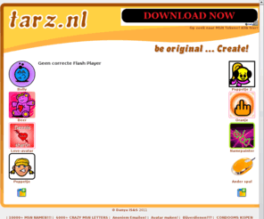 tarz.nl: Maak je eigen avatar voor op je MSN of Mobiel! - Bolly
Tarz.nl, creeer je eigen avatar! Kies uit vele soorten en kleuren met je eigen tekst.