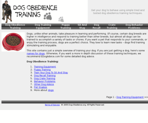 dog-obedience.org: Dog Obedience Training - Simple Techniques
Get your dog to behave and respond to your commands by using simple dog obedience training techniques.