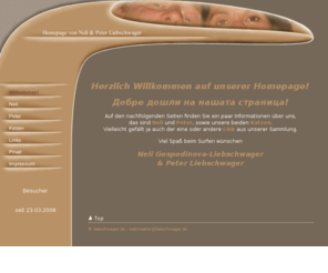 liebschwager.com: Willkommen!
Homepage von Neli Gospodinova-Liebschwager und Peter Liebschwager