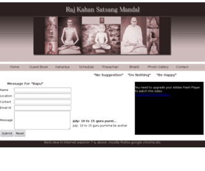 rajkahan.com: Raj Kahan Satsang Mandal
raj,kahan,bapu,pravachan,hari katha,bapu ki kahaniya,sameer,devlali,tithal,satsang,mandal,samaysar,vachnamrut,bhakti,gangasati,aatma dhara,apurv avshar,swadhyaay,ramesh bhai,kamal,guestbook