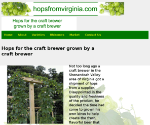 hopsfromvirginia.com: Craft brewer grows hops for fresh, flavorful beers
hopsfromvirginia.com-hops for the craft brewer grown by a craft brewer