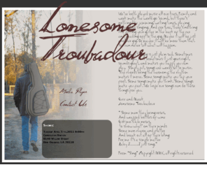 lonesometroubadour.com: Lonesome Troubadour Site
Official Lonesome Troubadour web site