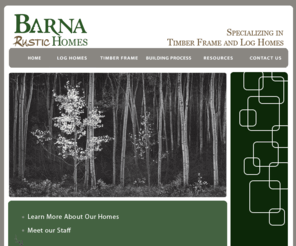 barnarustichomes.com: Barna Rustic Homes
Barna Rustic Homes is a design and build firm specializing in delivering only the highest quality homes.  Your vision plus our experience is all it takes for Barna Rustic Homes to create the home of your dreams.