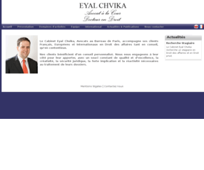 eyalchvika-avocats.com: Eyal Chvika Avocat
Eyal Chvika intervient en matière de droit des sociétés et de droit financier, plus particulièrement en marchés de capitaux et fusions-acquisitions.