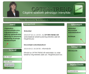 penzugyikontroll.com: OPTIM-TREND KFT
OPTIM-TREND KFT weboldala. pénz, pénzügy, pénzügyi, terv, tervezés,  tanácsadó, tanácsadás, pénzügyi tanácsadó, 