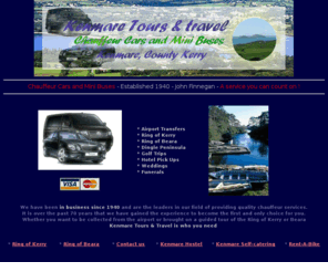 kenmaretours.com: Kenmare Tours and Travel, Chauffeur Cars and Mini Buses.
Kenmare Tours offers,chauffeur cars and mini buses, airport transfers, trips and tours.