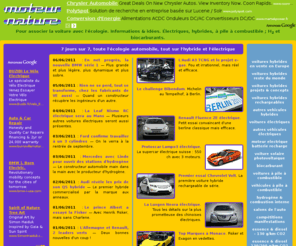 moteurnature.com: Toute l'écologie automobile, tout sur la voiture hybride et électrique
Electrique sur batterie, hybride ou à hydrogène, ce sont les Bluecar, Prius, Smart diesel avec FAP, et FCX Clarity, des voitures championnes de l'écologie.