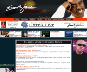 smoothjazznetwork.com: The Smooth Jazz Network (tm)
The Smooth Jazz Network featuring Dave Koz, Kenny G, Paul Hardcastle, Miranda Wilson, Maria Lopez, Sandy Kovach, Norman Brown and Allen Kepler