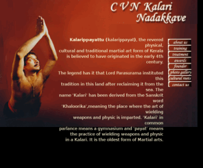 cvnkalarikerala.com: Kalarippayattu (Kalarippayat) centre in Kozhikode, Kerala | CVN Kalari, Nadakkavu | Authentic training in kalarippayat and ayurveda marma treatment
Authentic kalarippayattu (kalarippayat) practicing and training centre in Kerala under traditional kalari gurukkal - CVN Kalari, Nadakkavu, Kozhikode, Kerala, India