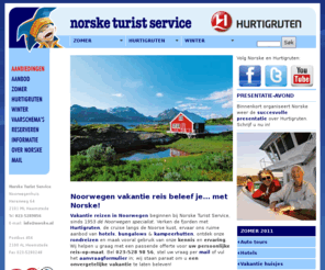 hurtigruten-holland.com: Noorwegen vakantie reizen en Hurtigruten: Norske Turist Service
Vakantie reizen in Noorwegen beginnen bij Norske, de Noorwegen reis specialist: Hurtigruten - cruise langs Noorse fjorden, auto tour, hotel, bungalow, kampeerhut, zomer en winter activiteiten.