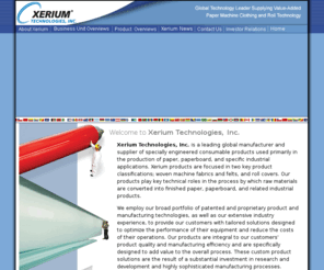 weavexx.com: Xerium Technologies, Inc.
Xerium Technologies, Inc. is a leading global manufacturer and supplier of two types of consumable products used primarily in the production of paper-clothing and roll covers.