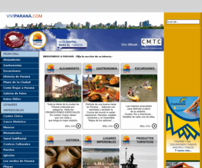 viviparana.com: BIENVENIDOS A PARANÁ - Elija la sección de su interés.-
El sitio oficial de la ciudad de Paraná. CMTC Turismo y Comunicación. Parana - Entre Rios - Argentina