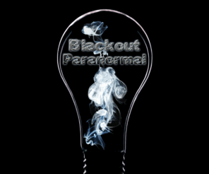 blackoutparanormal.com: Blackout Paranormal - Paranormal Investigation
Blackout Paranormal Investigation