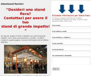 allestimentostandfiera.com: ::: Allestimento Stand Fiera :::
Desideri uno stand fiera efficace e di grande impatto? contattaci per un preventivo