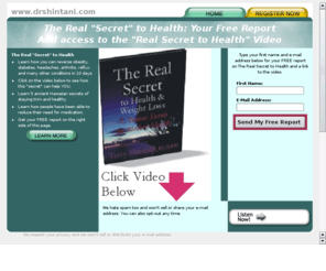 real-secret.com: The Real Secret to Health
Introductory site for Dr. Shintani's 