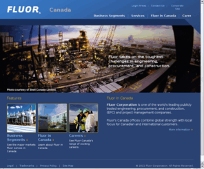 fluorcanadaltd.com: Fluor Canada: For the Most Challenging Projects in Engineering, Procurement, Construction, (EPC), and Project Management Services.
Fluor in Canada handles the toughest jobs in engineering, procurement, construction, (EPC), and project management services.