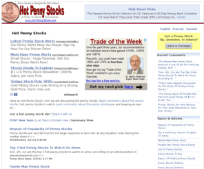 hot-penny-stock.com: Hot Penny Stocks
Hot Penny Stocks,  Here at Hot Penny Stock com we are discussing hot penny stocks Read comments about hot penny stocks hot penny stocks to watch post comments about the penny stocks you are keeping an eye on Got a hot penny stock tip Share it with us 