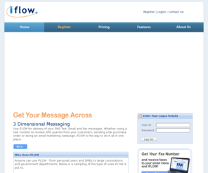 iflow.net: IFLOW: Get Your Message Across
IFLOW: All About Messaging, for SMS texting, faxing, email campaigns