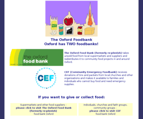 oxfordfoodbank.org.uk: Oxford Foodbank - The Oxford Food Bank - The Oxford Food Bank (formerly re-plenish) - CEF
Oxford Foodbank is a gateway site for the two foodbanks in Oxford.