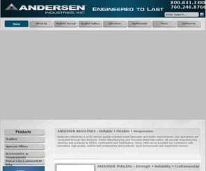 andersenmetalproducts.com: Andersen Industries - Andersen Industries
Andersen Industries is a precision metal fabricator, designer and manufacturer of Super Duty equipment trailers, dump trailers and flatbed trailers.