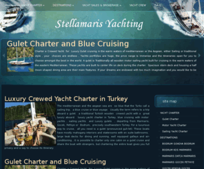 stellamaris.us: yacht charter in Gocek, Gulet Charter in Turkey, motoryacht rentals.
Gulet charter in turkey, motoryachts, crewed yachts, luxury Sailing charter in Turkey and greek islands