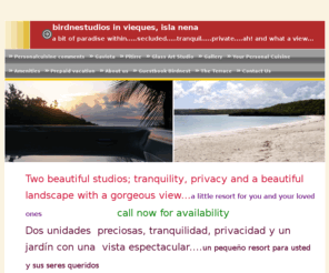 birdnestudio.com: Page 1
beautiful studios,with gorgeous views choose between La Gaviota or Mi Pitirre, fully equipped, spacious and beautifully decorated