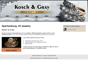 koschandgray.com: Jewelry Spartanburg, SC - Kosch & Gray 864-641-3484
Kosch & Gray provides Jewelry repair to Spartanburg, SC. Call us 864-641-3484 now for more information